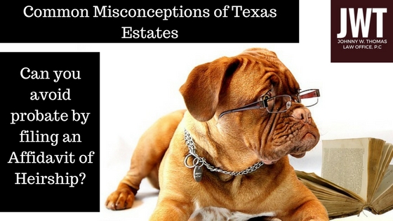 common-misconceptions-can-you-avoid-probate-in-texas