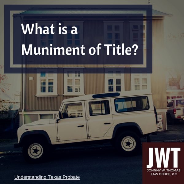 What is a Muniment of Title? Johnny Thomas Law Office